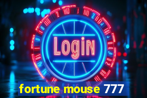 fortune mouse 777